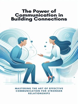 cover image of The Power of Communication in Building Connections